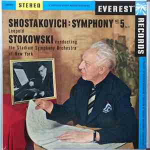 Shostakovich - Leopold Stokowski Conducting The Stadium Symphony Orchestra Of New York - Symphony No. 5, Op. 47 mp3 album