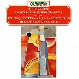 Shostakovich - The Shostakovich Quartet - The Complete Shostakovich String Quartets Volume 1 - String Quartets Nos. 1, 3 & 4 • 2 Pieces, Op.36 mp3 album