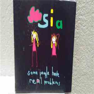 Sia - Some People Have Real Problems mp3 album