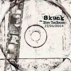 Skunk  - Live Toulouse mp3 album