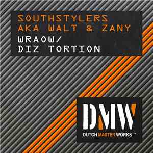 Southstylers Aka Walt & Zany - Wraow / Diz Tortion mp3 album