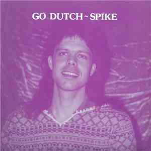 Spike  - Go Dutch mp3 album