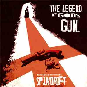 Spindrift  - The Legend Of God's Gun mp3 album