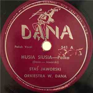 Staś Jaworski, Orkiestra W. Dana - Husia Siusia / Nad Brzegiem Morza mp3 album