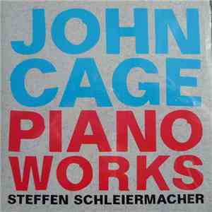 Steffen Schleiermacher, John Cage - Piano Works mp3 album