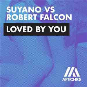 Suyano Vs Robert Falcon - Loved By You mp3 album