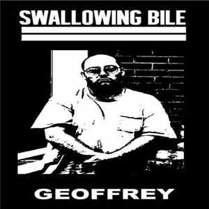 Swallowing Bile - Geoffrey mp3 album
