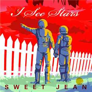 Sweet Jean - I See Stars mp3 album
