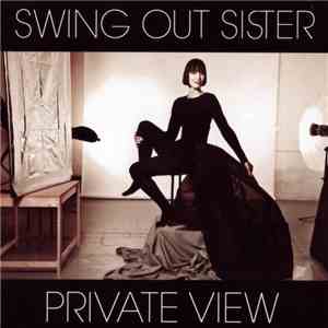 Swing Out Sister - Private View mp3 album