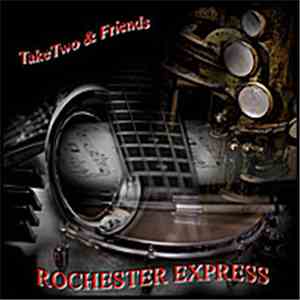 Take Two & Friends - Rochester Express mp3 album