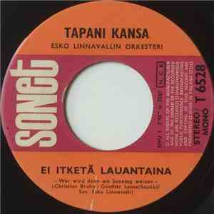 Tapani Kansa, Esko Linnavallin Orkesteri - Ei Itketä Lauantaina mp3 album