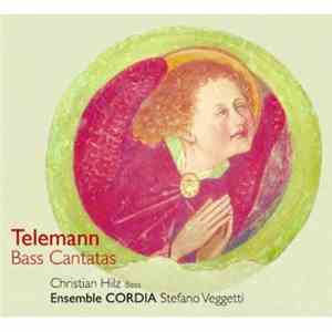 Telemann / Christian Hilz, Ensemble Cordia, Stefano Veggetti - Bass Cantatas mp3 album
