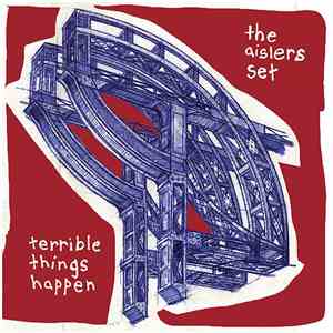 The Aislers Set - Terrible Things Happen mp3 album