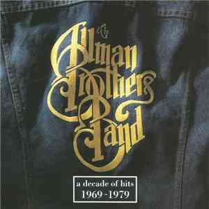 The Allman Brothers Band - A Decade Of Hits 1969 - 1979 mp3 album