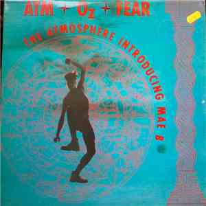The Atmosphere Introducing Mae B - Atm-Oz-Fear mp3 album