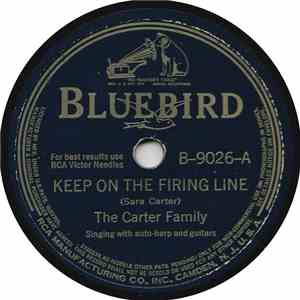 The Carter Family - Keep On The Firing Line / Fifty Miles Of Elbow Room mp3 album