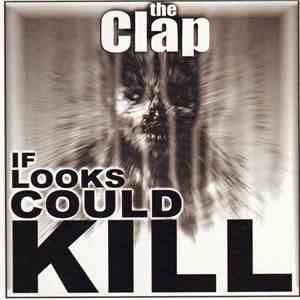 The Clap - If Looks Could Kill mp3 album