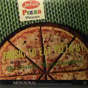 The Duluth Accordionaires Directed By John Copiskey - Jeno's Pizza Presents Music To Eat Pizza By mp3 album