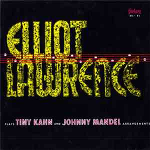 The Elliot Lawrence Band - Plays Tiny Kahn And Johnny Mandel Arrangements mp3 album