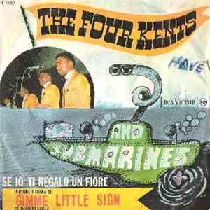 The Four Kents And Submarines - Se Io Ti Regalo Un Fiore mp3 album