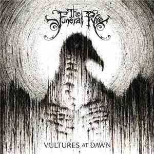 The Funeral Pyre - Vultures At Dawn mp3 album