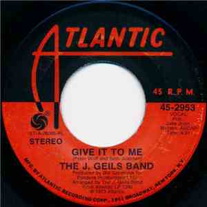 The J. Geils Band - Give It To Me / Hold Your Loving mp3 album