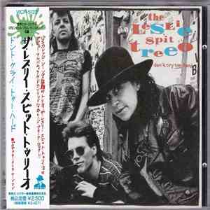 The Leslie Spit Treeo - Don't Cry Too Hard mp3 album