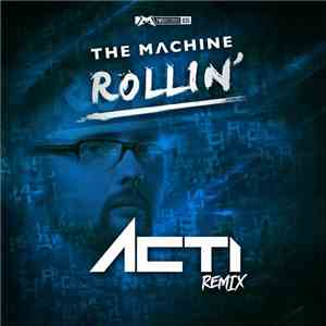 The Machine - Rollin' (Acti Remix) mp3 album