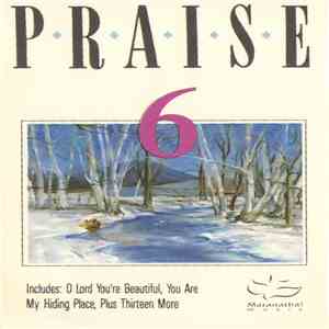 The Maranatha! Singers - Praise Six: Come And Sing Praises mp3 album