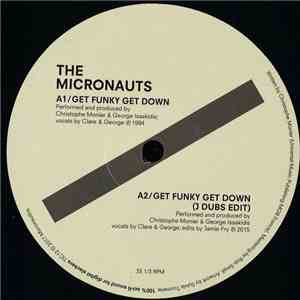 The Micronauts - Get Funky Get Down (Daft Punk, J Dubs, Nature & Original Mixes) mp3 album