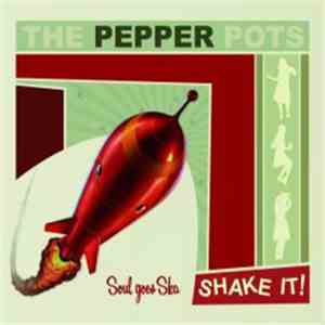 The Pepper Pots - Shake It! mp3 album