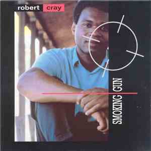 The Robert Cray Band - Smoking Gun mp3 album