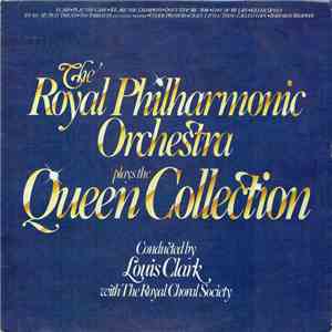 The Royal Philharmonic Orchestra, Louis Clark, The Royal Choral Society - Plays The Queen Collection mp3 album