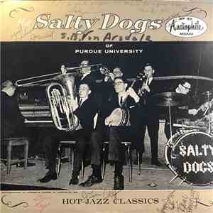 The Salty Dogs Of Purdue University - Hot Jazz Classics mp3 album