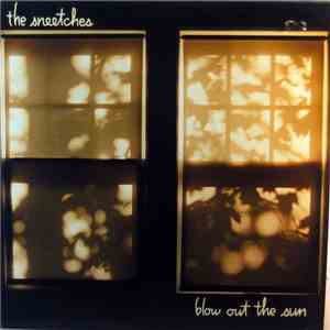 The Sneetches - Blow Out The Sun mp3 album