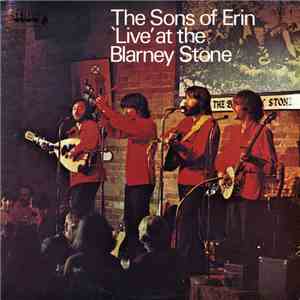 The Sons Of Erin - 'Live' At The Blarney Stone mp3 album