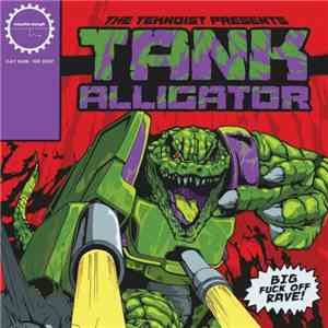 The Teknoist - Tank Alligator mp3 album