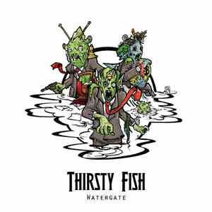 Thirsty Fish - Watergate mp3 album