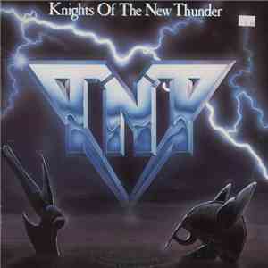 TNT  - Knights Of The New Thunder mp3 album