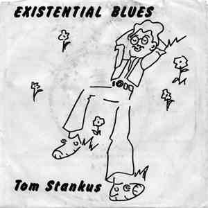 Tom "T-Bone" Stankus - Existential Blues mp3 album