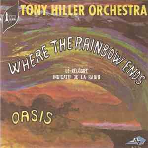 Tony Hiller Orchestra - Where The Rainbow Ends mp3 album