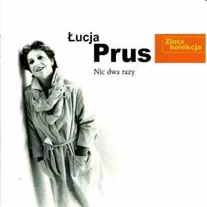 Łucja Prus - Nic Dwa Razy mp3 album