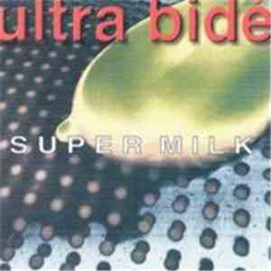 Ultra Bide - Super Milk mp3 album