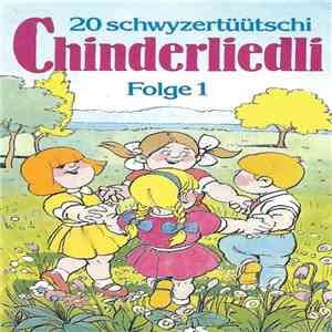 Unknown Artist - 20 Schwyzertüütschi Chinderliedli - Folge 1 mp3 album