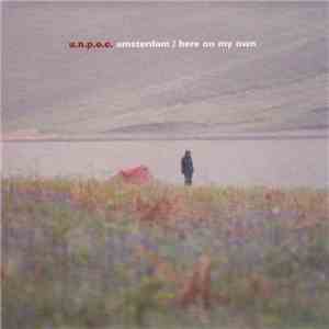 U.N.P.O.C. - Amsterdam / Here On My Own mp3 album