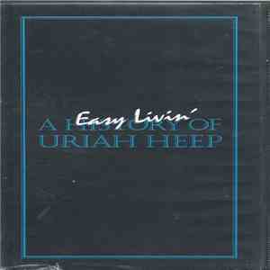Uriah Heep - Easy Livin' - A History Of Uriah Heep mp3 album
