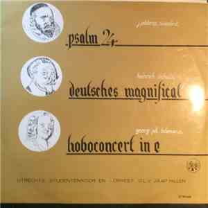 Utrechts Studentenkoor En Orkest, Jaap Hillen - Psalm 24 - Deutsches Magnificat - Hoboconcert In E mp3 album