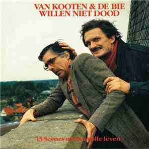Van Kooten & De Bie - Willen Niet Dood mp3 album