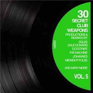 Various - 30 Secret Club Weapons, Vol. 5 mp3 album