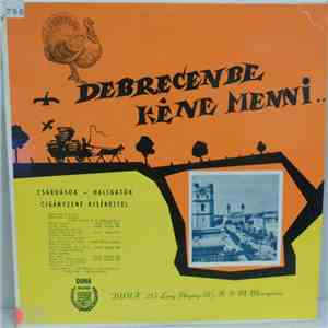 Various - Debrecenbe Kéne Menni.. mp3 album